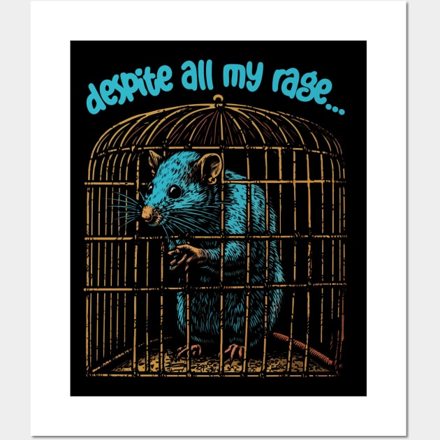 Despite All My Rage, I'm Still Just A Rat In A Cage Wall Art by DankFutura